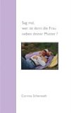 Titelbild: Sag mal, wer ist denn die Frau neben deiner Mutter?